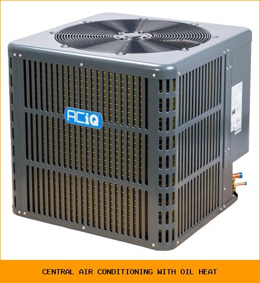 central air conditioning with oil heat